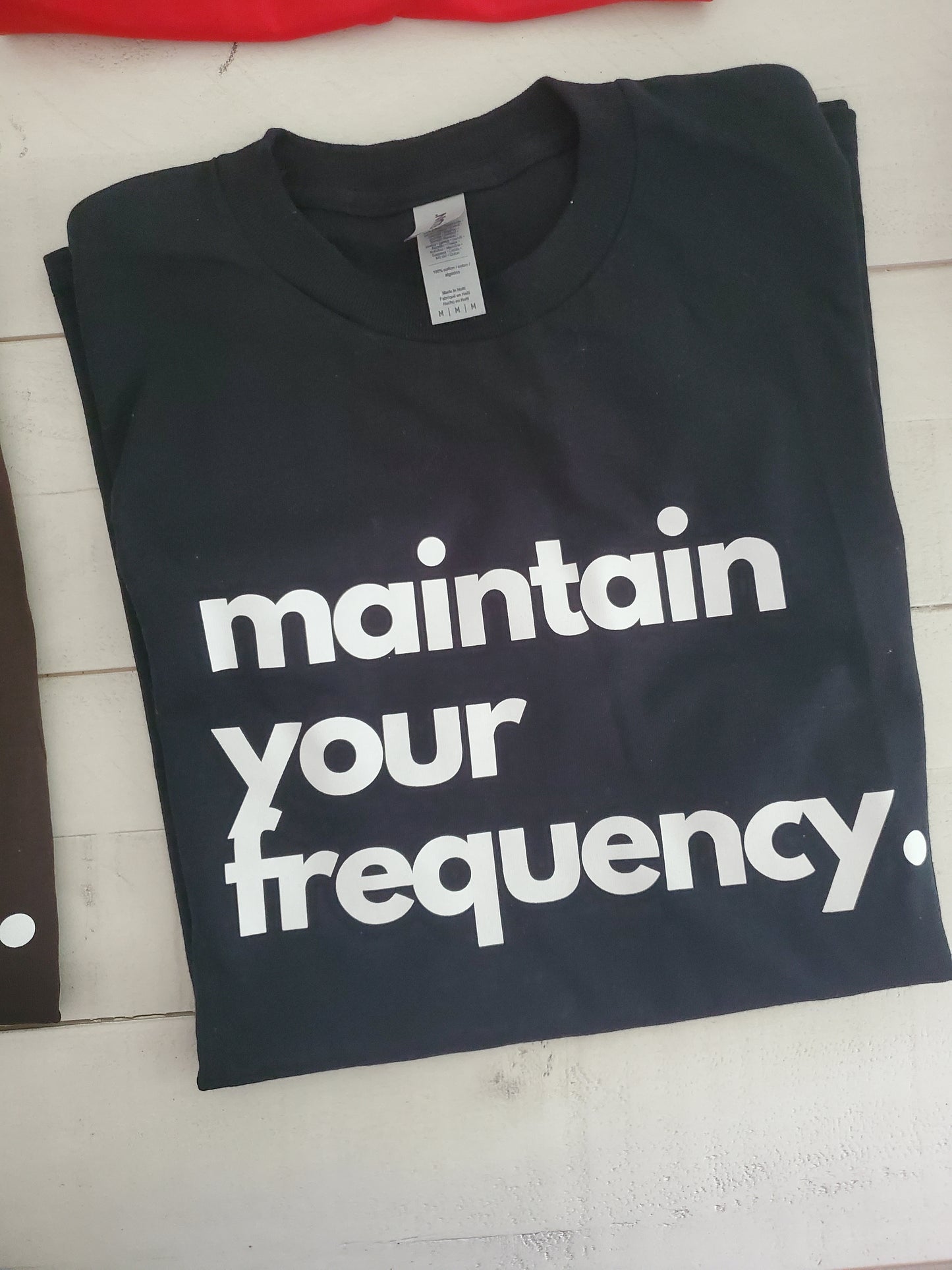 Black tshirt maintain your frequency