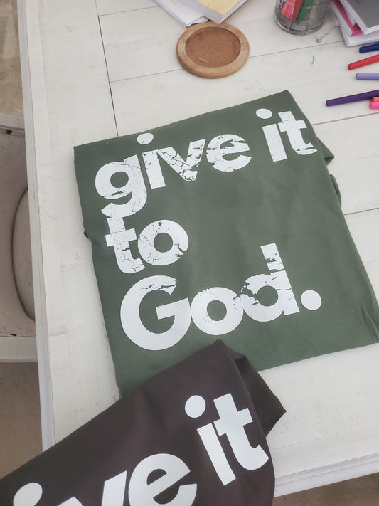 military green t shirt give it to God distressed